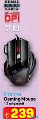 PİRANHA GAMİNG MOUSE fiyat ve kampanya bilgisi